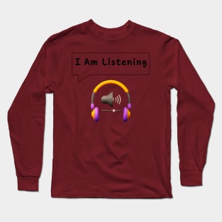 3d Headphone, I am listening! Long Sleeve T-Shirt